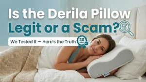 Derila Pillow Legit or a ScamWe Tested It — Here’s the Truth